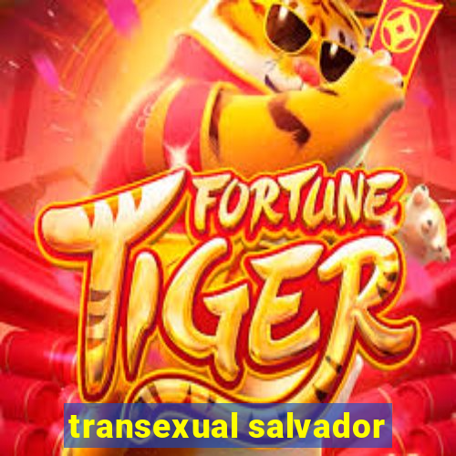 transexual salvador